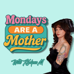 Mondays Are A Mother