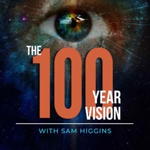 The 100 Year Vision
