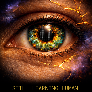 Still Learning Human