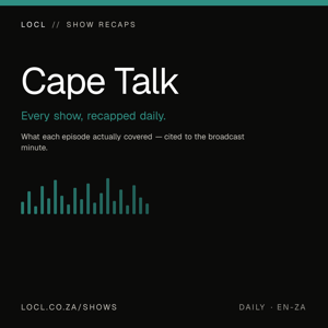 Cape Talk show recaps — locl