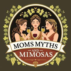 Moms, Myths and Mimosas