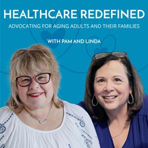 Healthcare Redefined: Advocating for Aging Adults and Their Families