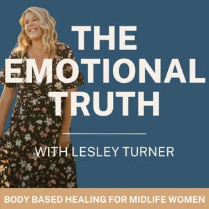 The Emotional Truth | Nervous System Regulation, Somatic Healing For Midlife Women