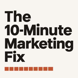 The 10-Minute Marketing Fix