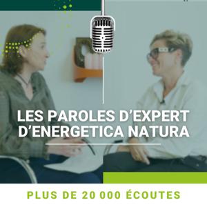 Les Paroles d'Expert d'Energetica Natura
