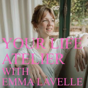 The Life Atelier With Emma Lavelle