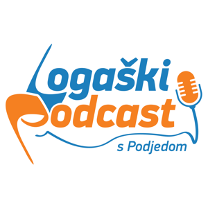 LOGAŠKI PODCAST s Podjedom