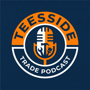 The Teesside Trade Podcast