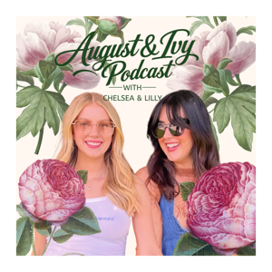 August and Ivy Podcast
