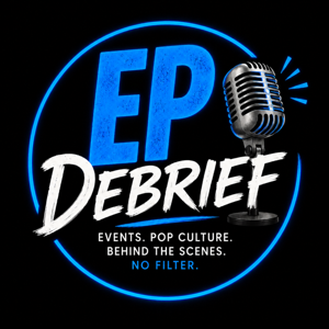The EP Debrief