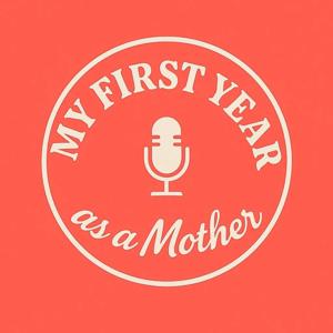 My First Year as a Mother