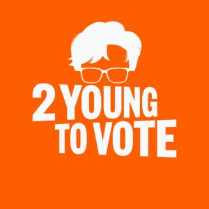2 Young To Vote