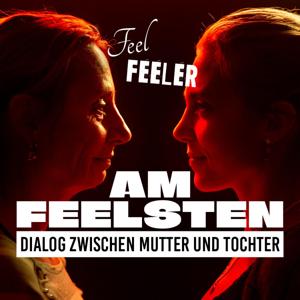 Feel, Feeler, am Feelsten