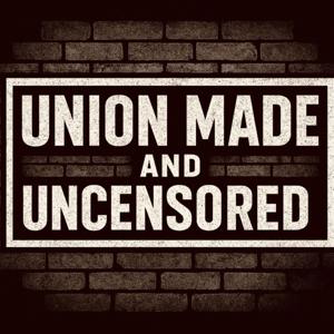 Union Made and Uncensored