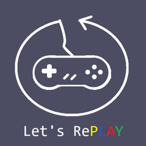 Let's Replay Podcast