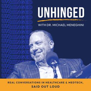 UNHINGED with Dr. Michael Meneghini