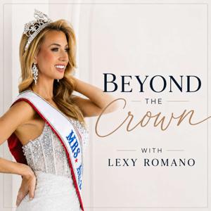 Beyond the Crown with Lexy Romano