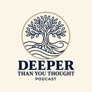 Deeper Than You Thought