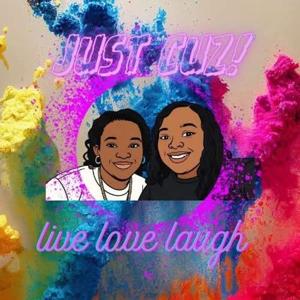 Just Cuz Podcast