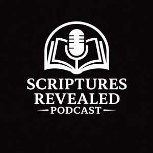 Scriptures Revealed Podcast