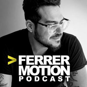 Ferrer Motion Podcast