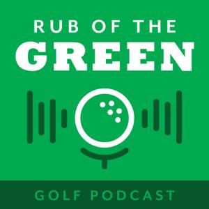 Rub of the Green Golf Podcast