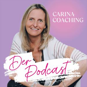 CARINA COACHING - Der Podcast