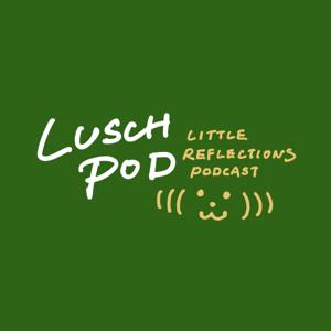 ルシュポッド - Little Reflections Podcast