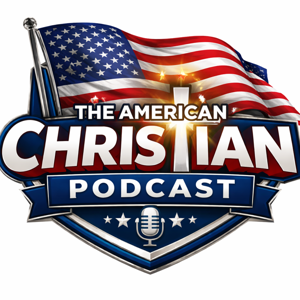 The American Christian Podcast