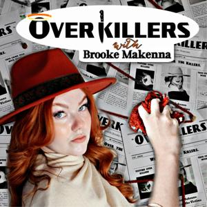 Overkillers with Brooke Makenna
