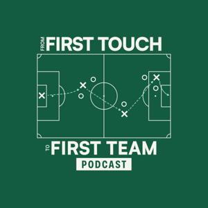 From First Touch to First Team