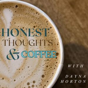 Honest Thoughts and Coffee