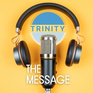 TRINITY: THE MESSAGE
