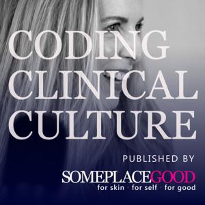 CODING CLINICAL CULTURE by SomeplaceGood.