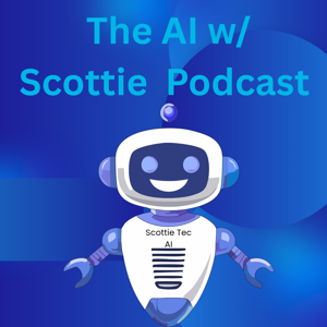 The AI w/ Scottie Podcast