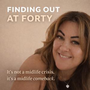 Finding out at forty