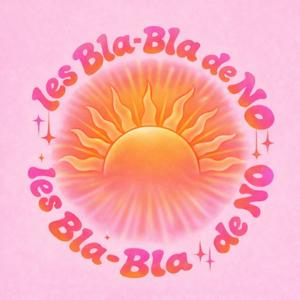 LES BLA-BLA DE NO 🎙️🌞🪩✨