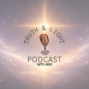 Truth and Light Podcast
