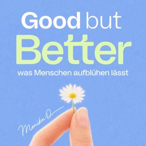Good but Better