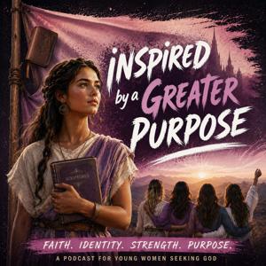 Inspired by a Greater Purpose