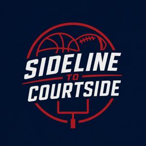 Sideline to Courtside Podcast