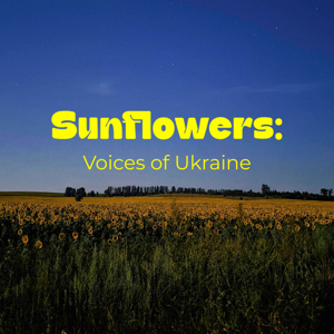 Sunflowers: Voices of Ukraine