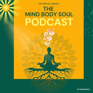 The Mind Body Soul Podcast