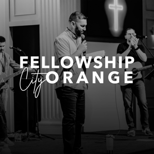 Fellowship City Orange