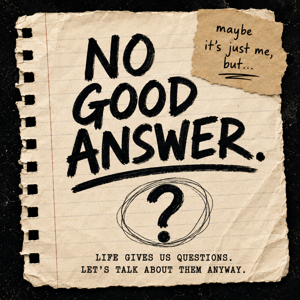 No Good Answer