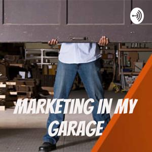 Marketing In My Garage