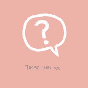 Dear Lulu xx | Improve Your English with Lulu