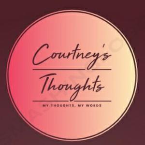Courtney's Thoughts