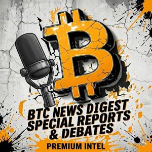 Bitcoin News Digest Special Reports & Debates