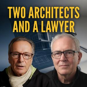 Two Architects and a Lawyer